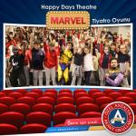 Happy Days Theatre-Marvel Tiyatro Gösterisi